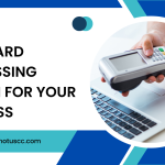 Choose the Best Card Processing System for Your Business