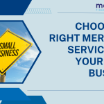 Choose the Right Merchant Services for Your Small Business