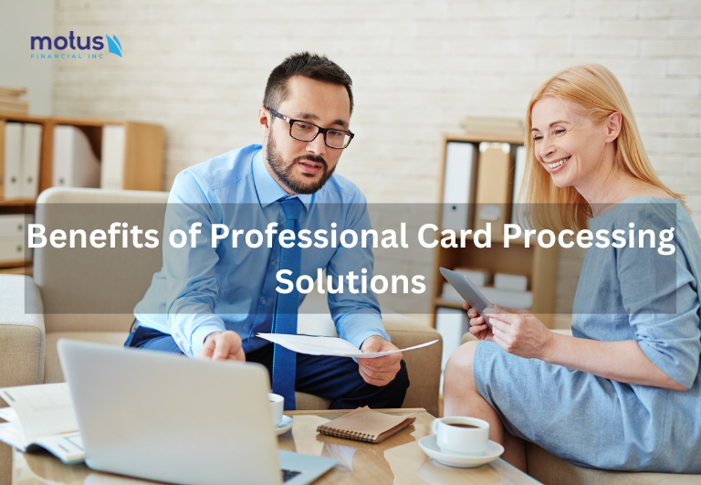 benefits-of-professional-card-processing-solutions