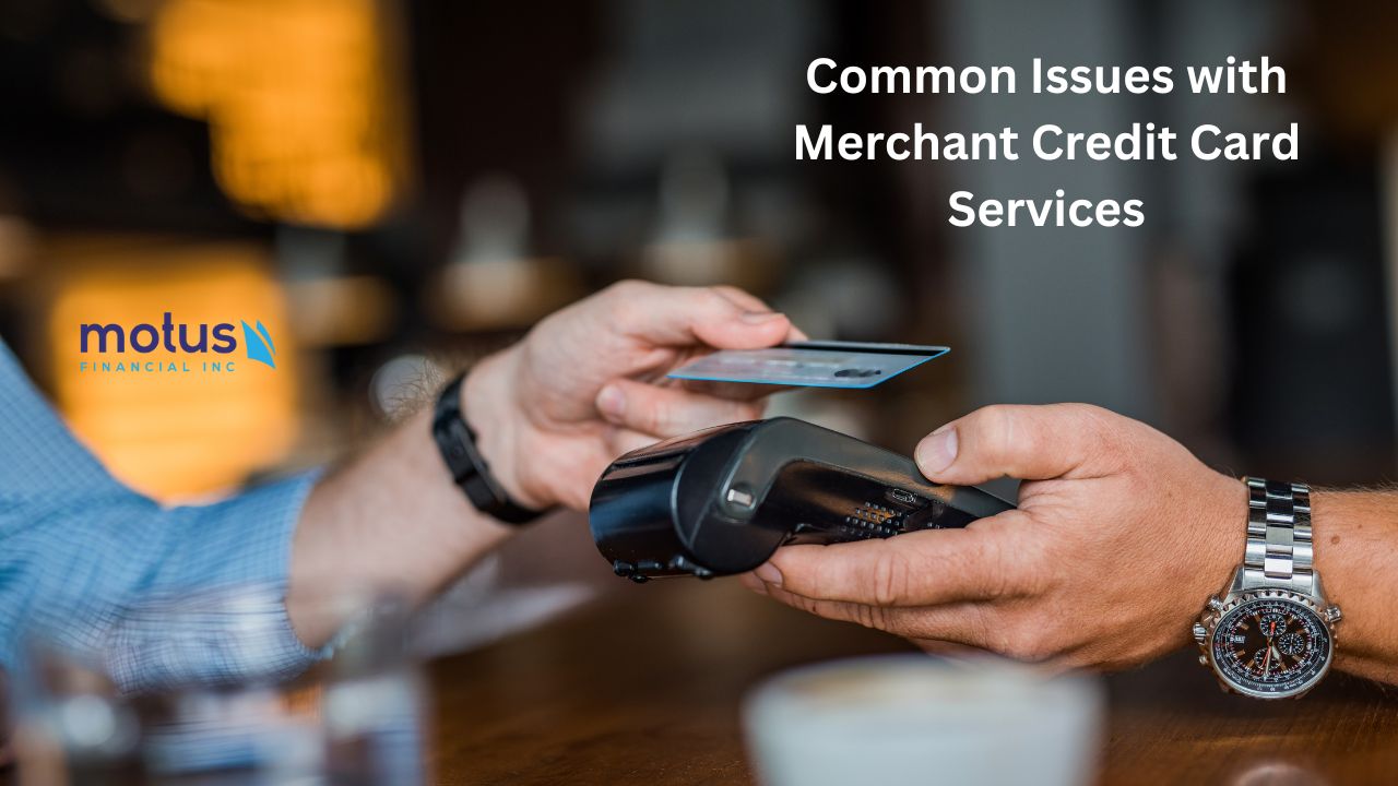 common-issues-with-merchant-credit-card-services