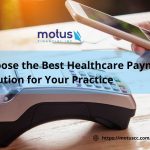 How to Choose the Best Healthcare Payment Solution for Your Practice