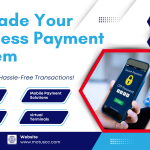 The Easy Way to Upgrade Your Business Payment System