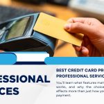 What Is the Best Credit Card Processor for Professional Services?