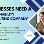 Why Businesses Need a Sustainability Consulting Company in 2026